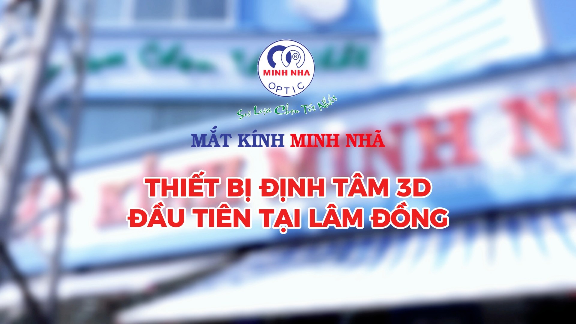 THIẾT BỊ ĐỊNH TÂM 3D ĐẦU TIÊN TẠI LÂM ĐỒNG – ZEISS VISUFIT 1000 | MẮT KÍNH MINH NHÃ PHAN THIẾT