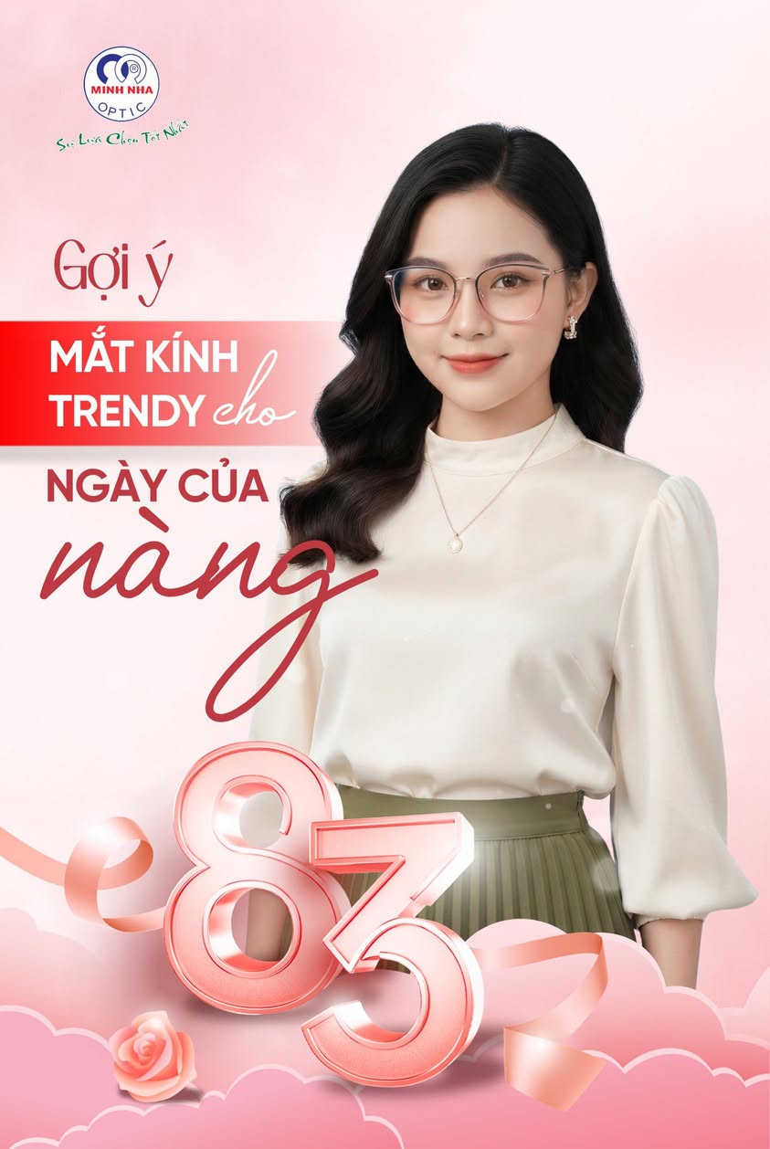 GỢI Ý MẮT KÍNH TRENDY CHO NGÀY CỦA NÀNG 8/3 | MẮT KÍNH MINH NHÃ PHAN THIẾT