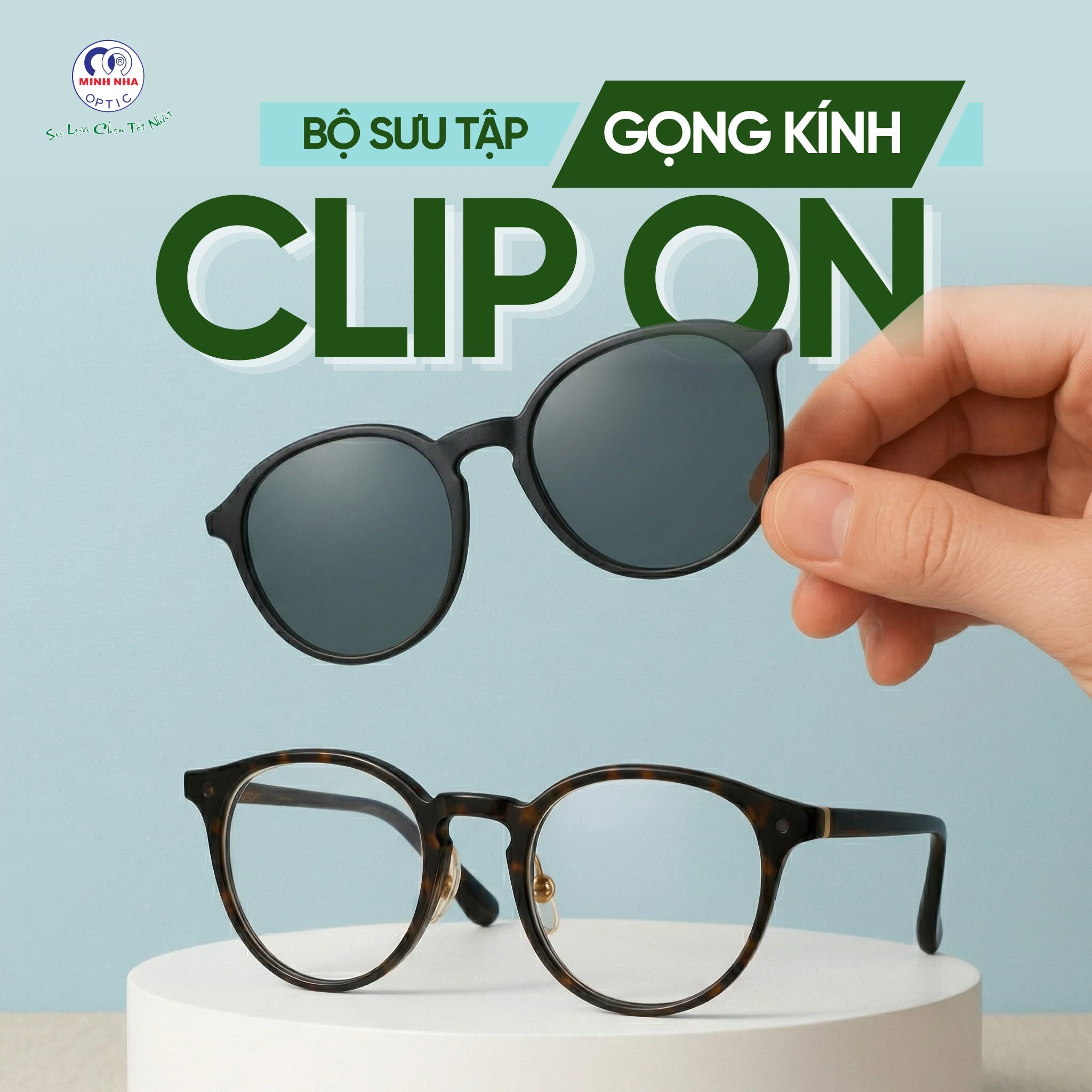 GỌNG KÍNH CLIP-ON – GIẢI PHÁP 2 TRONG 1 TIỆN LỢI | MẮT KÍNH MINH NHÃ PHAN THIẾT