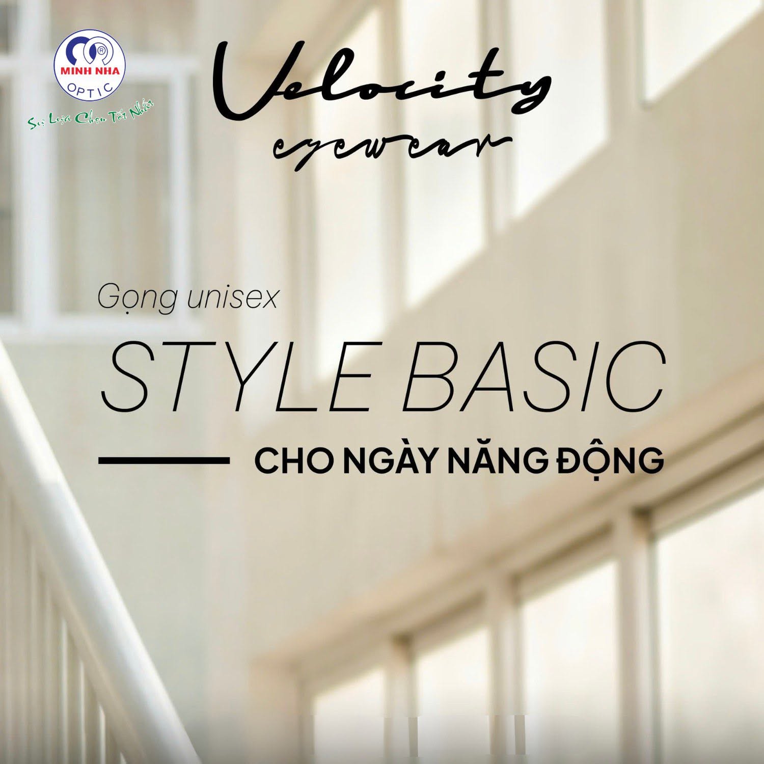 VELOCITY EYEWEAR – CHẠM CHẤT RIÊNG, BẬT DẤU ẤN TUỔI TRẺ | MẮT KÍNH MINH NHÃ PHAN THIẾT