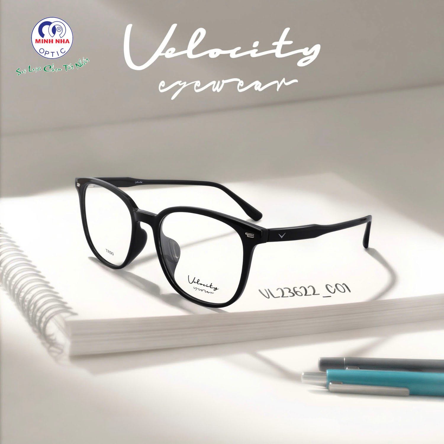 VELOCITY EYEWEAR – CHẠM CHẤT RIÊNG, BẬT DẤU ẤN TUỔI TRẺ | MẮT KÍNH MINH NHÃ PHAN THIẾT