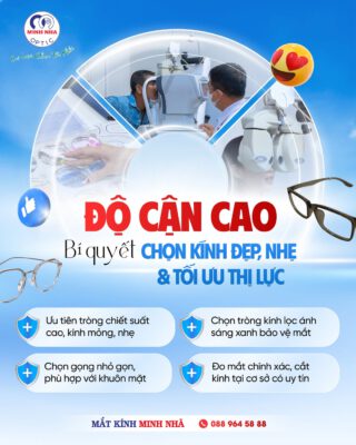 ĐỘ CẬN CAO: BÍ QUYẾT CHỌN KÍNH ĐẸP, NHẸ VÀ TỐI ƯU THỊ LỰC | MẮT KÍNH MINH NHÃ PHAN THIẾT